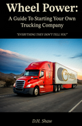Wheel Power: A Guide To Starting Your Own Trucking Company book cover